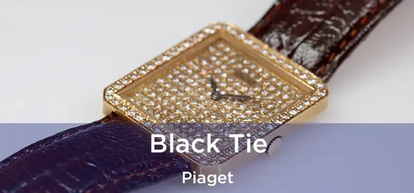  Black Tie Piaget