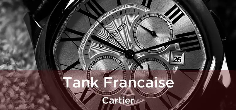 Tank Francaise Cartier