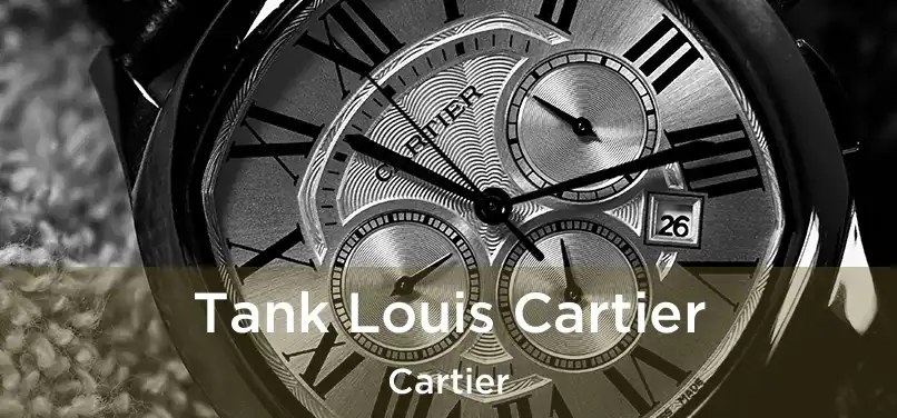  Tank Louis Cartier Cartier